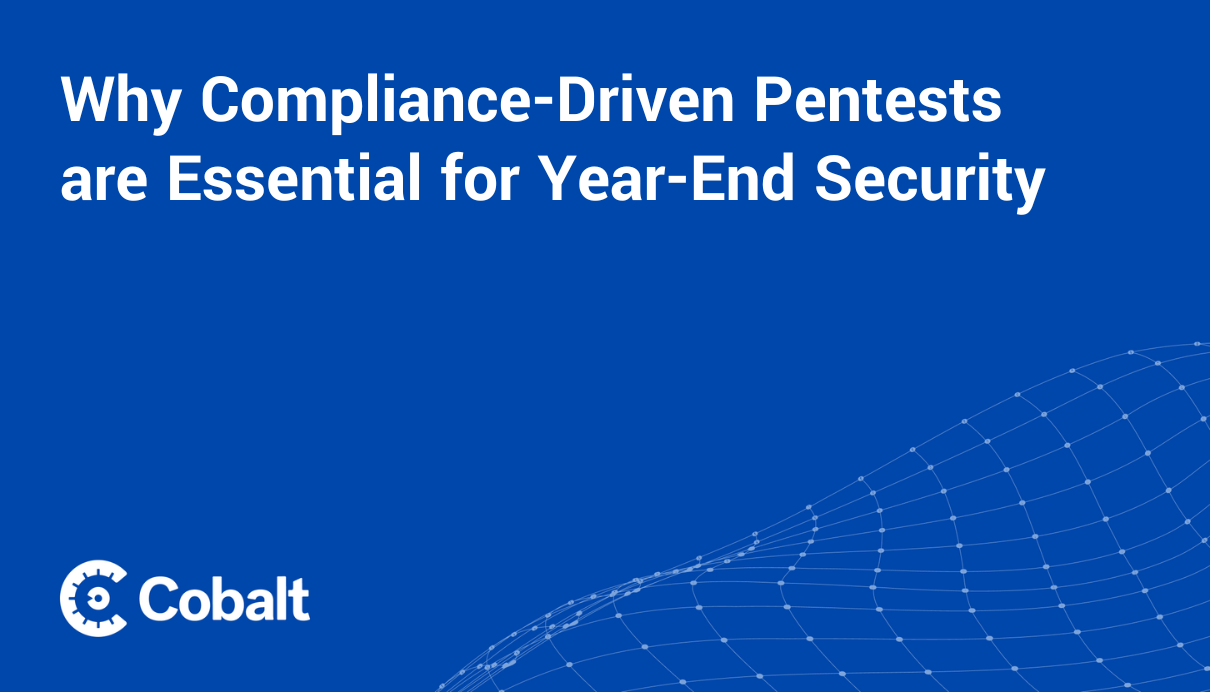 Why Compliance-Driven Pentests are Essential for Year-End Security cover image 