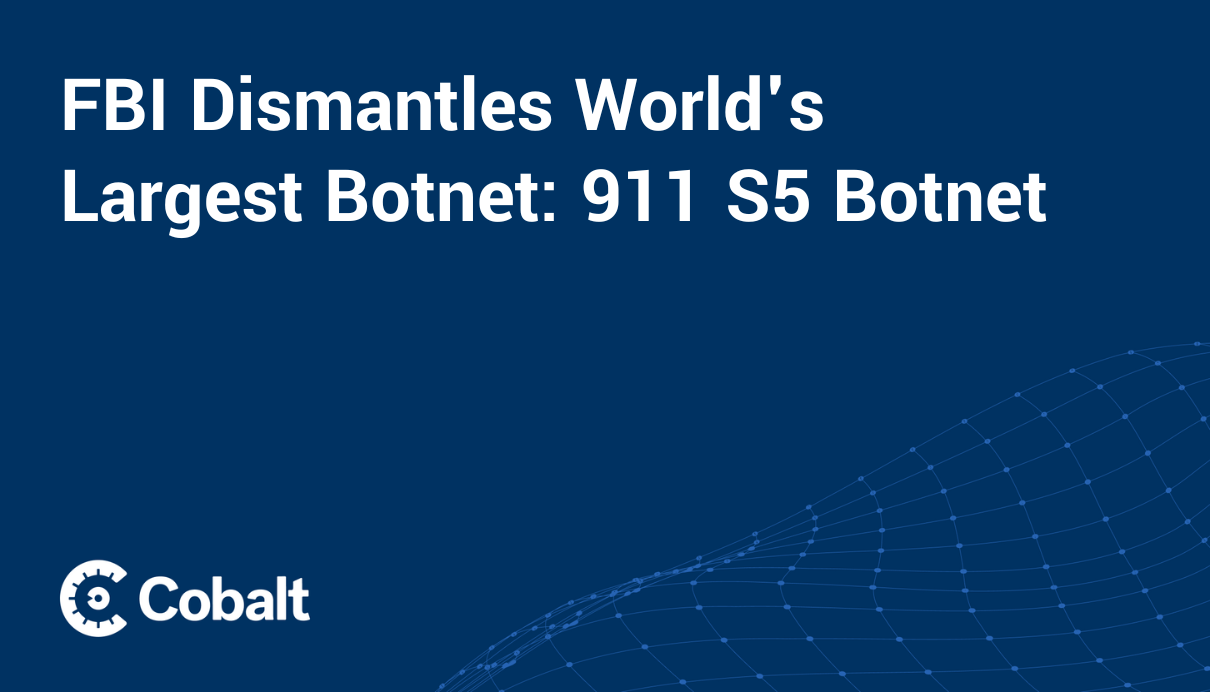 FBI Dismantles World's Largest Botnet: 911 S5 Botnet cover image 