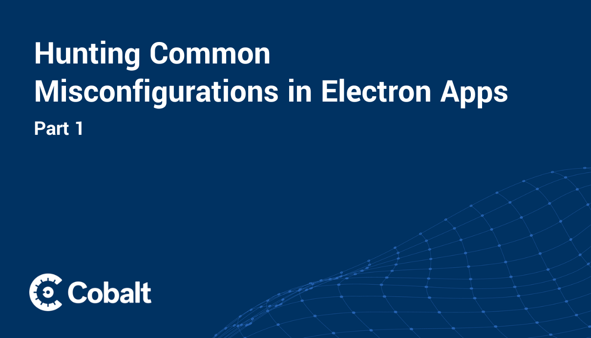 Cover Image: Hunting Common Misconfigurations in Electron Apps - Part 1 